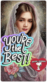 a picture of a woman with the words " you 're the best " above her