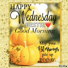 a happy wednesday bestie good morning picture with pumpkins and butterflies .