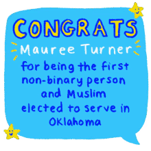 congrats mauree turner mauree turner the first non binary person muslim elected to serve in oklahoma
