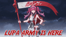 a poster for lupa army is here with a girl holding a flag