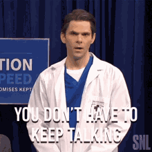 You Dont Have To Keep Talking Saturday Night Live GIF - You Dont Have To Keep Talking Saturday Night Live Dont Talk GIFs
