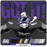 an illustration of a football player with the words got it bal 6 0 lv