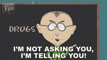 Im Not Asking You Im Telling You Mr Mackey GIF - Im Not Asking You Im Telling You Mr Mackey South Park GIFs