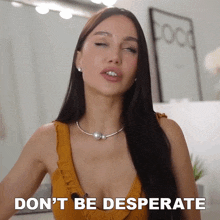 Don'T Be Desperate Lisa Alexandra GIF - Don'T Be Desperate Lisa Alexandra Coco Lili GIFs