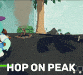 a video game says hop on peak in the corner