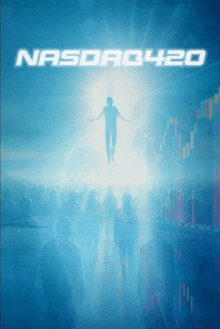 a poster for nasdaq420 with a silhouette of a man flying through the air