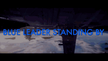 blue leader standing by squadron xwing