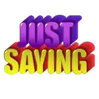 a sign that says just saving in purple and yellow letters