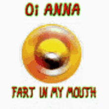 Fart In My Mouth Oi Anna GIF - Fart In My Mouth Oi Anna Smiley GIFs