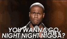 Kevin Hart You Wannago Night Night Nigga GIF - Kevin Hart You Wannago Night Night Nigga Night Night Nigga GIFs