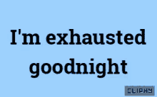 Exhausted Goodnight GIF - Exhausted Goodnight Cliphy GIFs