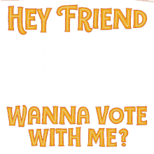 vote friends