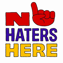 no haters