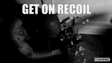 Get On GIF - Get On Recoil GIFs