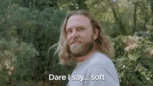 Dare I Say Soft Soft GIF - Dare I Say Soft Dare I Say Dare I GIFs