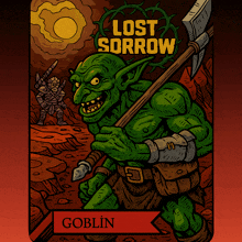 a cartoon drawing of a goblin holding an axe with the words lost sorrow above it