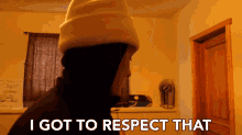 I Got To Respect That Need To Respect That GIF - I Got To Respect That Need To Respect That Respect GIFs