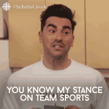you know my stance on team sports david rose david dan levy schitts creek