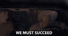 We Must Succeed We Cannot Fail GIF