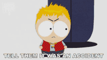 tell them it was an accident south park preschool s8e10 explain them that it was an accident