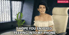 I Hope You Enjoyed Peeping Into My Phone Madana Karimi GIF - I Hope You Enjoyed Peeping Into My Phone Madana Karimi Pinkvilla GIFs
