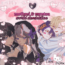 a picture of a group of anime characters with the words motherei & myntsu world domination
