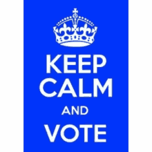 Keep Calm And Vote GIF - Keep Calm And Vote GIFs