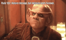 Rule 102 Nature Decays But Latinum Last GIF