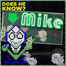 does he know mike is written on a green board