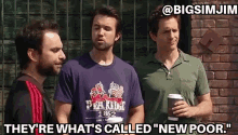 There Whats New Poor Were Old Poor Its Always Sunny In Philadelphia GIF - There Whats New Poor Were Old Poor Its Always Sunny In Philadelphia Iasip GIFs