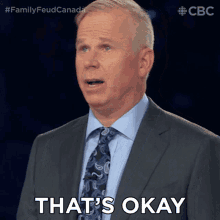 thats okay gerry dee family feud canada thats fine alright