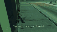 a video game screen shows a man holding a knife and says you see i told you simple