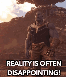 Thanos Reality Is Often Disappointing GIF - Thanos Reality Is Often Disappointing Marvel GIFs