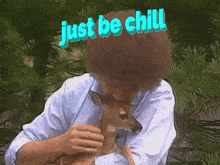 Just Be Chill Chill Out GIF