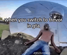 a man laying on the ground with the words when you switch to trevor in gta below him