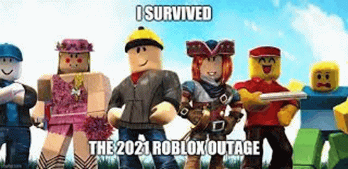 btw i mean the roblox 2021 outage : r/bloxymemes