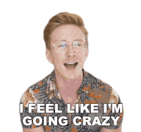 I Feel Like Im Going Crazy Tyler Oakley Sticker - I Feel Like Im Going Crazy Tyler Oakley Losing It Stickers