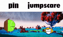 a cartoon scene with the words pin jumpscare on the top