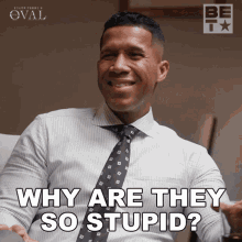 Why Are They So Stupid Donald Winthrop GIF - Why Are They So Stupid Donald Winthrop The Oval GIFs