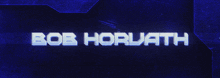 a blue background with bob horlath in white letters