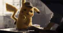 detective pikachu coward pikachu youre a coward pokemon