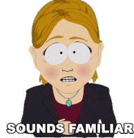 Sounds Familiar South Park Sticker - Sounds Familiar South Park Ive Heard That Before Stickers