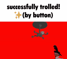 Trolled Trollin GIF - Trolled Trollin Button0x3 GIFs