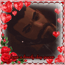 a picture of a man with the words have a lovely day queen written on it