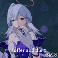 a picture of a girl with white hair and a purple dress with the words `` suffer and die '' .