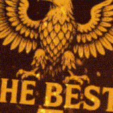 a poster with an eagle and the words the best
