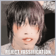 Yass Yassification GIF - Yass Yassification Reject Yassification GIFs