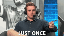Just Once Dave Olson GIF - Just Once Dave Olson Only Once GIFs