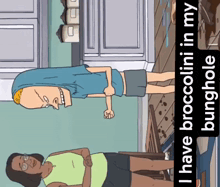 a cartoon of a man and a woman with the caption " i have broccoli in my bunghole "