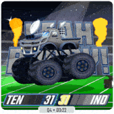 a monster truck is on a football field with a score of ten to 30